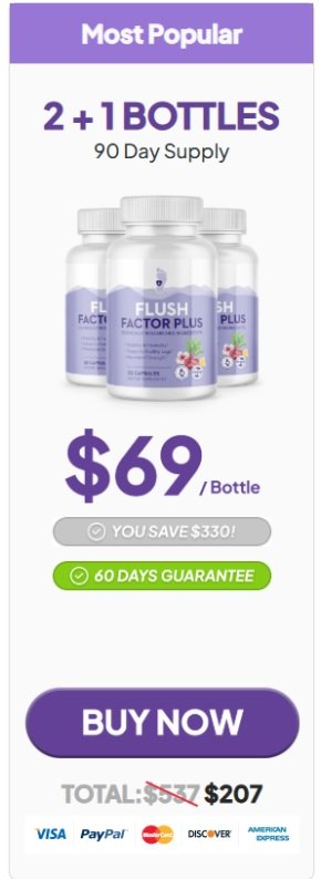 Flush Factor Plus Buy 3 Bottles